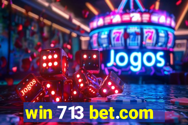 win 713 bet.com